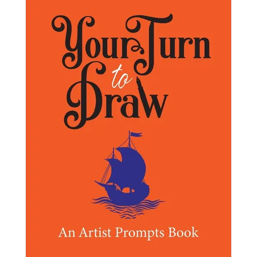 Your Turn to Draw: An Artist Prompts Book (Edition 1) - Paperback