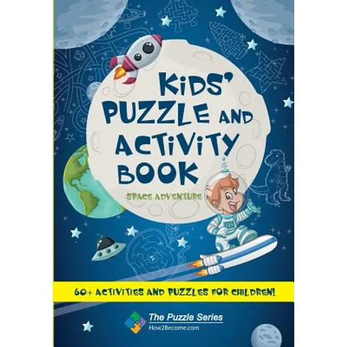 Kids' Puzzle and Activity Book Space & Adventure!: 60+ Activities and Puzzles for Children - Paperback