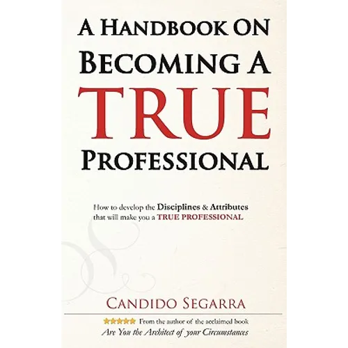 A Handbook on Becoming A True Professional - Paperback