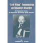 Left-Wing Communism, an Infantile Disorder: A Popular Essay in Marxian Strategy and Tactics - Paperback