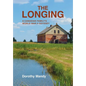 The Longing: A Canadian Family's World War II Odyssey - Hardcover