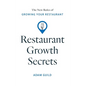 Restaurant Growth Secrets: The New Rules of Growing Your Restaurant - Hardcover