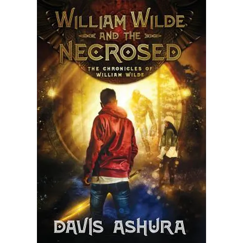 William Wilde and the Necrosed - Hardcover