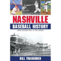 Nashville Baseball History: From Sulphur Dell to the Sounds - Paperback