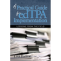 A Practical Guide for edTPA Implementation: Lessons From the Field - Paperback