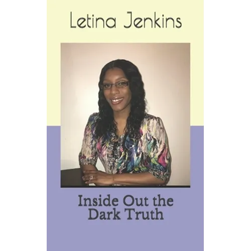 Inside Out the Dark Truth - Paperback