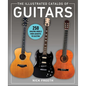 The Illustrated Catalog of Guitars: 250 Amazing Models from Acoustic to Electric - Paperback