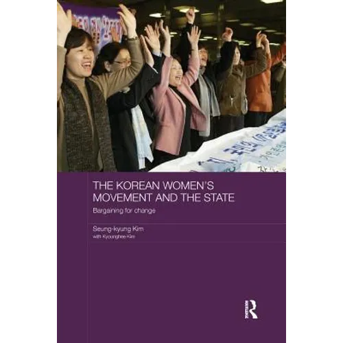 The Korean Women's Movement and the State: Bargaining for Change - Paperback