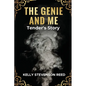The Genie and Me: Tender's Story - Paperback