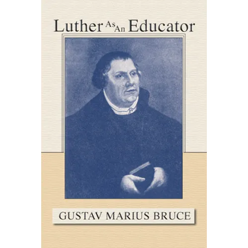Luther as an Educator - Paperback