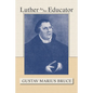 Luther as an Educator - Paperback