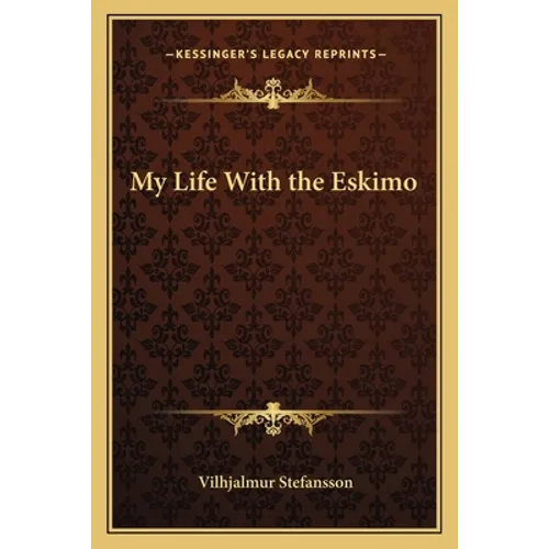 My Life with the Eskimo - Paperback