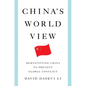 China's World View: Demystifying China to Prevent Global Conflict - Hardcover
