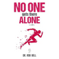 NO ONE Gets There ALONE - Hardcover