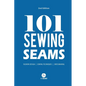 101 Sewing Seams: The Most Used Seams by Fashion Designers - Paperback