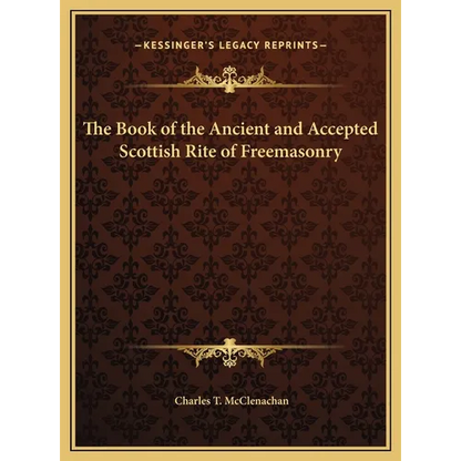 The Book of the Ancient and Accepted Scottish Rite of Freemasonry - Hardcover