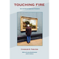 Touching Fire: New and Selected Ekphrastic Prosimetra - Paperback