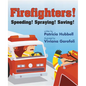 Firefighters!: Speeding! Spraying! Saving! - Paperback