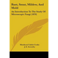 Rust, Smut, Mildew, And Mold: An Introduction To The Study Of Microscopic Fungi (1870) - Paperback