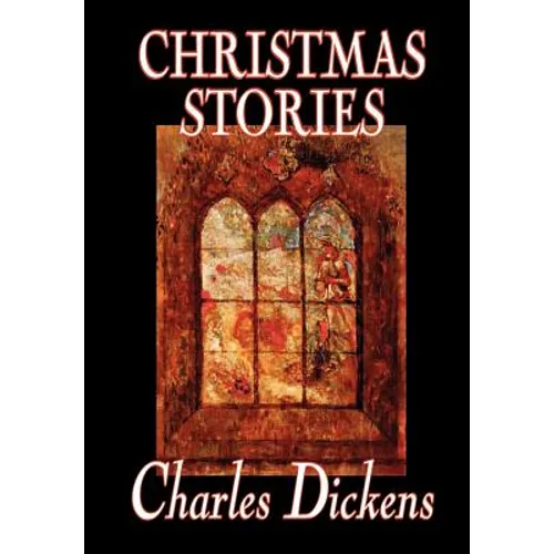 Christmas Stories by Charles Dickens, Fiction, Short Stories - Hardcover