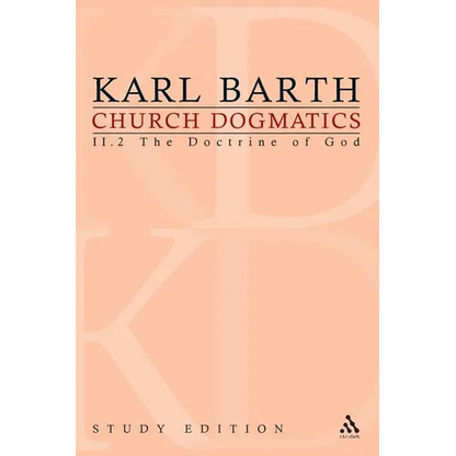 Church Dogmatics Study Edition 10: The Doctrine of God II.2 Â§ 32-33 - Paperback