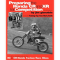 Preparing the Honda CR and XR for Competition: Includes Training Tips from Marty Smith, and and a detailed look at the CR and RC Honda Factory Race Bi - Paperback