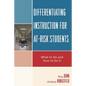 Differentiating Instruction for At-Risk Students: What to Do and How to Do It - Paperback