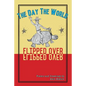The Day the World Flipped Over - Paperback