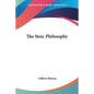 The Stoic Philosophy - Paperback