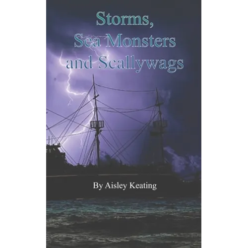 Storms, Sea Monsters and Scallywags - Paperback