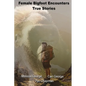 Female Bigfoot Encounters. True Stories. - Paperback