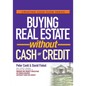 Buying Real Estate Without Cash or Credit - Paperback