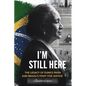 I'm Still Here: The Legacy of Eunice Paiva and Brazil's Fight for Justice - Paperback
