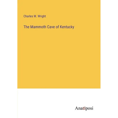 The Mammoth Cave of Kentucky - Paperback