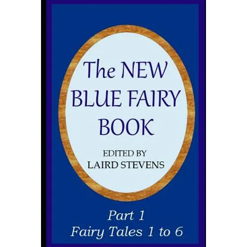 The New Blue Fairy Book: Part 1: Fairy Tales 1 to 6 - Paperback