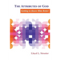 The Attributes of God: Getting to Know Him Better - Paperback