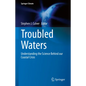 Troubled Waters: Understanding the Science Behind Our Coastal Crisis - Hardcover