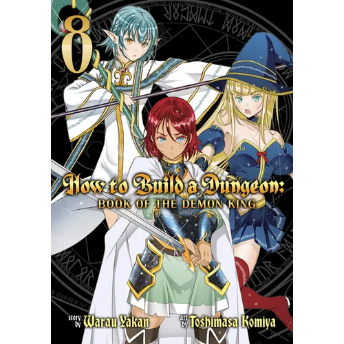 How to Build a Dungeon: Book of the Demon King Vol. 8 - Paperback