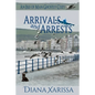 Arrivals and Arrests - Paperback