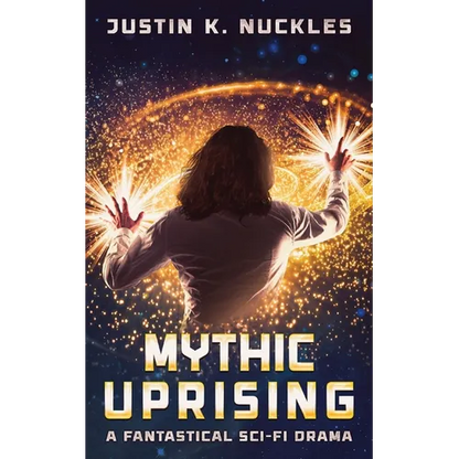 Mythic Uprising: A Fantastical Sci-Fi Drama - Paperback