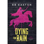 Dying for Rain - Paperback