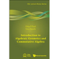 Introduction to Algebraic Geometry and Commutative Algebra - Hardcover