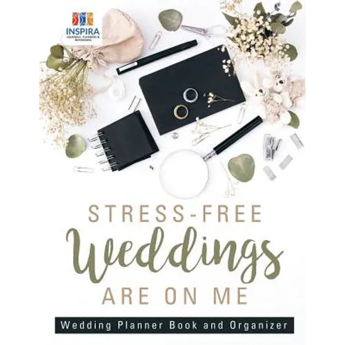 Stress-Free Weddings are On Me Wedding Planner Book and Organizer - Paperback