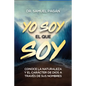 Yo Soy El Que Soy: Conoce La Naturaleza Y El Carácter de Dios a Través de Sus Nombres - Paperback