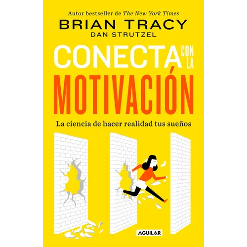 Conecta Con La Motivación. Siembra La Motivación a Voluntad / The Science of Motivation: Strategies & Techniques for Turning Dreams Into Destiny - Paperback