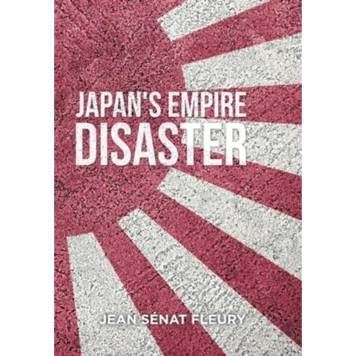 The Japanese Empire Disaster - Hardcover