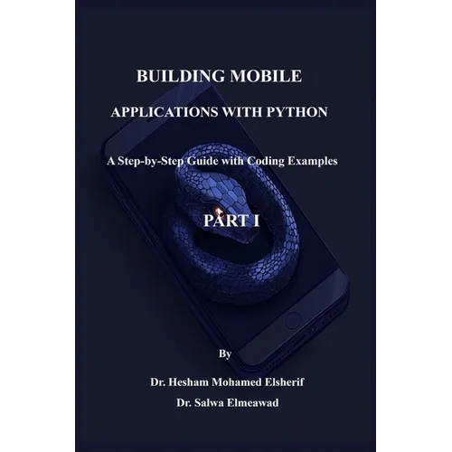 Building Mobile Applications with Python - PART I - Paperback