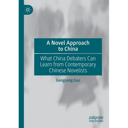 A Novel Approach to China: What China Debaters Can Learn from Contemporary Chinese Novelists - Paperback