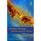 Christian Theology: The Classics - Paperback