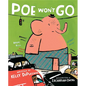 Poe Won't Go - Hardcover